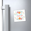 Funny Magnet Fridge Magnet, Please Kindly Fuck Off Magnet, Funny Stocking Stuffers, Gifts for Friends, Funny Gifts