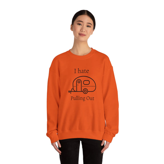 I Hate Pulling Out, Camping Unisex Sweatshirt, Camping Lover Gifts, Camping Shirts, RV, Motorhome, Camp Sweatshirts