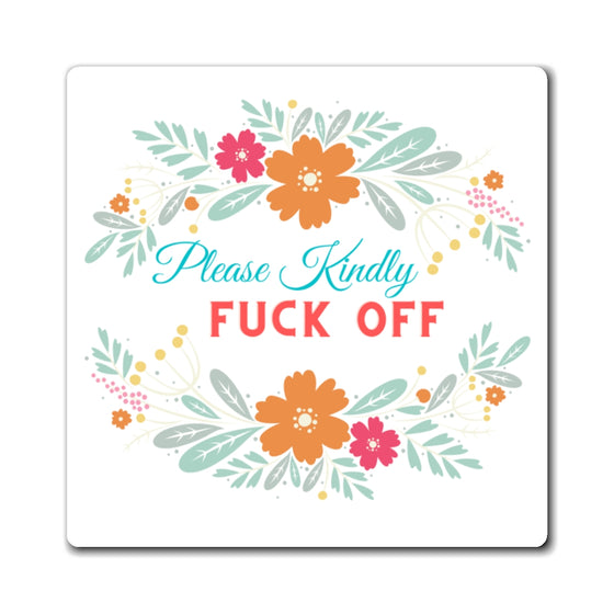 Funny Magnet Fridge Magnet, Please Kindly Fuck Off Magnet, Funny Stocking Stuffers, Gifts for Friends, Funny Gifts